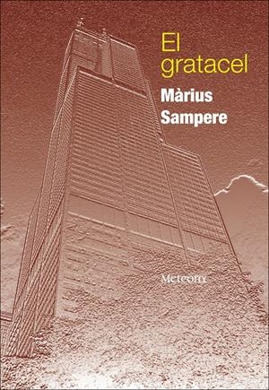 GRATACEL, EL | 9788492874088 | SAMPERE, MARIUS | Galatea Llibres | Llibreria online de Reus, Tarragona | Comprar llibres en català i castellà online