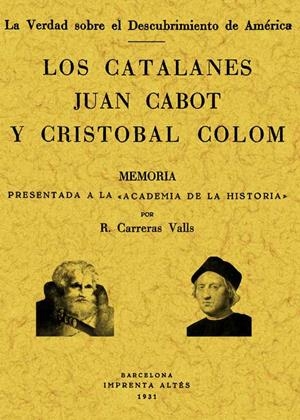 CATALANES JUAN CABOT Y CRISTOBAL COLON | 9788497612425 | CARRERAS VALLS, RICARDO | Galatea Llibres | Librería online de Reus, Tarragona | Comprar libros en catalán y castellano online