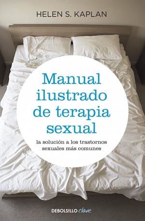 MANUAL ILUSTRADO DE TERAPIA SEXUAL | 9788499083957 | KAPLAN, HELEN S. | Galatea Llibres | Llibreria online de Reus, Tarragona | Comprar llibres en català i castellà online
