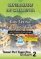 COS TECNIC D'ESPECIALISTES GRUP SERVEIS PENITENCIARIS GRAL. CAT. TEMARI ESPECIFIC VOL.2 | 9788467639537 | LUJAN LOPEZ, EDUARDO | Galatea Llibres | Librería online de Reus, Tarragona | Comprar libros en catalán y castellano online