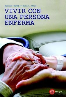 VIVIR CON UNA PERSONA ENFERMA | 9788427130937 | CARRE, NICOLE Y PARIS, HUBERT | Galatea Llibres | Librería online de Reus, Tarragona | Comprar libros en catalán y castellano online
