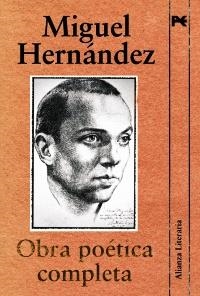 OBRA POETICA COMPLETA DE MIGUEL HERNANDEZ | 9788420684338 | HERNANDEZ, MIGUEL | Galatea Llibres | Librería online de Reus, Tarragona | Comprar libros en catalán y castellano online