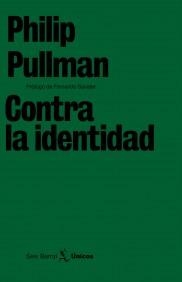 CONTRA LA IDENTIDAD | 9788432243202 | PULLMAN, PHILIP | Galatea Llibres | Librería online de Reus, Tarragona | Comprar libros en catalán y castellano online