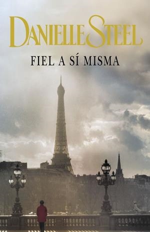 FIEL A SI MISMA | 9788401383090 | STEEL, DANIELLE | Galatea Llibres | Llibreria online de Reus, Tarragona | Comprar llibres en català i castellà online