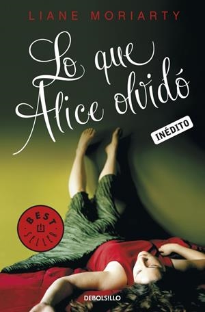 LO QUE ALICE OLVIDO | 9788499085814 | MORIARTY, LIANE | Galatea Llibres | Llibreria online de Reus, Tarragona | Comprar llibres en català i castellà online