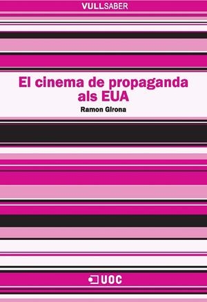 CINEMA DE PROPAGANDA ALS EUA | 9788497888950 | GIRONA, RAMON | Galatea Llibres | Llibreria online de Reus, Tarragona | Comprar llibres en català i castellà online