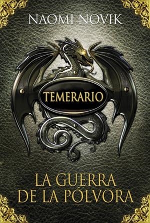 TEMERARIO 3. LA GUERRA DE LA POLVORA | 9788420406664 | NOVIK, NAOMI | Galatea Llibres | Llibreria online de Reus, Tarragona | Comprar llibres en català i castellà online