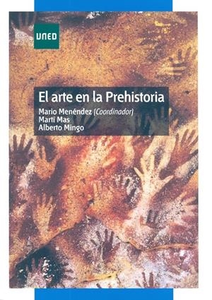 ARTE EN LA PREHISTORIA, EL | 9788436259025 | MENÉNDEZ FERNÁNDEZ, MARIO/MAS CORNELLÁ, MARTÍ/MINGO ÁLVAREZ, ALBERTO | Galatea Llibres | Llibreria online de Reus, Tarragona | Comprar llibres en català i castellà online