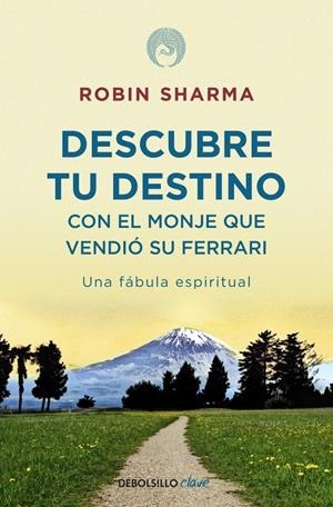 DESCUBRE TU DESTINO CON EL MONJE QUE VENDIÓ SU FERRARI | 9788499086170 | SHARMA, ROBIN | Galatea Llibres | Llibreria online de Reus, Tarragona | Comprar llibres en català i castellà online