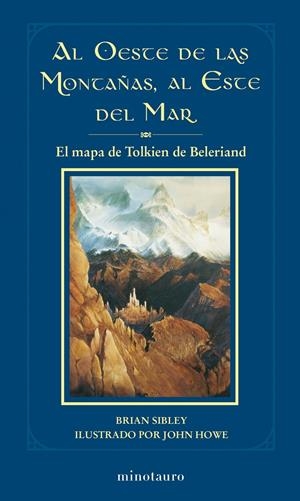 AL OESTE DE LAS MONTAÑAS, AL ESTE DEL MAR. MAPA DE BELERIAND | 9788445077764 | TOLKIEN, J.R.R. | Galatea Llibres | Llibreria online de Reus, Tarragona | Comprar llibres en català i castellà online