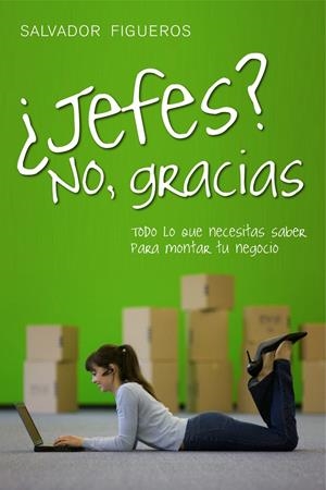 JEFES? NO, GRACIAS | 9788498750737 | FIGUEROS, SALVADOR | Galatea Llibres | Librería online de Reus, Tarragona | Comprar libros en catalán y castellano online