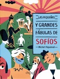 PEQUEÑAS Y GRANDES FABULAS DE SOPHIOS | 9788497544658 | PIQUEMAL, MICHEL | Galatea Llibres | Librería online de Reus, Tarragona | Comprar libros en catalán y castellano online
