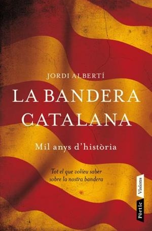 BANDERA CATALANA, LA | 9788498091496 | ALBERTI, JORDI | Galatea Llibres | Librería online de Reus, Tarragona | Comprar libros en catalán y castellano online