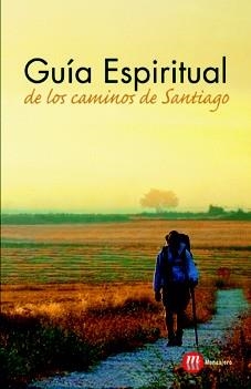 GUIA ESPIRITUAL DE LOS CAMINOS DE SANTIAGO | 9788427131385 | DE LA BROSSE, GAËLE | Galatea Llibres | Librería online de Reus, Tarragona | Comprar libros en catalán y castellano online