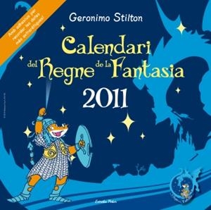 CALENDARI STILTON 2011 REGNE DE LA FANTASIA | 9788499322599 | Galatea Llibres | Librería online de Reus, Tarragona | Comprar libros en catalán y castellano online