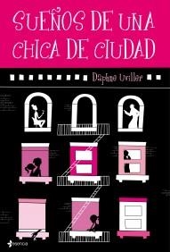 SUEÑOS DE UNA CHICA DE CIUDAD | 9788408094753 | UVILLER, DAPHNE | Galatea Llibres | Librería online de Reus, Tarragona | Comprar libros en catalán y castellano online