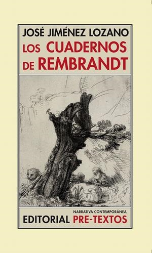 CUADERNOS DE REMBRANDT | 9788492913527 | JIMÉNEZ LOZANO, JOSÉ ANTONIO | Galatea Llibres | Librería online de Reus, Tarragona | Comprar libros en catalán y castellano online