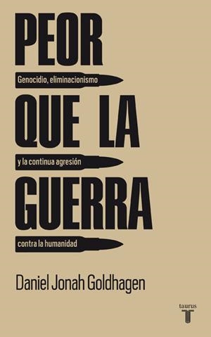 PEOR QUE LA GUERRA | 9788430607785 | GOLDHAGEN, DANIEL JONAH | Galatea Llibres | Librería online de Reus, Tarragona | Comprar libros en catalán y castellano online
