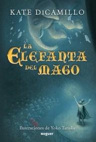 ELEFANTA DEL MAGO, LA | 9788427901131 | DICAMILLO, KATE | Galatea Llibres | Librería online de Reus, Tarragona | Comprar libros en catalán y castellano online