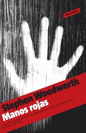 MANOS ROJAS | 9788439722861 | WOODWORTH, STEPHEN | Galatea Llibres | Llibreria online de Reus, Tarragona | Comprar llibres en català i castellà online