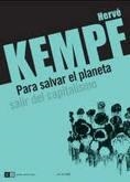 PARA SALVAR EL PLANETA, SALIR DEL CAPITALISMO | 9789876142465 | KEMPF, HERVE | Galatea Llibres | Librería online de Reus, Tarragona | Comprar libros en catalán y castellano online