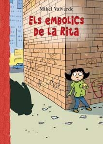 EMBOLICS DE LA RITA, ELS | 9788479426293 | VALVERDE, MIKEL | Galatea Llibres | Librería online de Reus, Tarragona | Comprar libros en catalán y castellano online