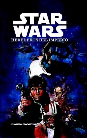 STAR WARS, HEREDERO DEL IMPERIO | 9788467494044 | ZAHN, TIMOTHY / DANIELS, ANTHONY | Galatea Llibres | Llibreria online de Reus, Tarragona | Comprar llibres en català i castellà online