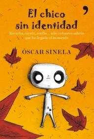 CHICO SIN IDENTIDAD | 9788484608974 | SINELA, OSCAR | Galatea Llibres | Llibreria online de Reus, Tarragona | Comprar llibres en català i castellà online