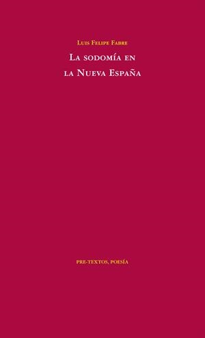 SODOMIA EN LA NUEVA ESPAÑA, LA | 9788492913558 | FABRE, LUIS FELIPE | Galatea Llibres | Librería online de Reus, Tarragona | Comprar libros en catalán y castellano online