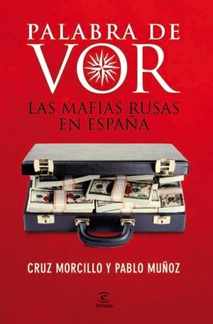 PALABRA DE VOR. LAS MAFIAS RUSAS EN ESPAÑA | 9788467034356 | MORCILLO, CRUZ : MUÑOZ, PABLO | Galatea Llibres | Librería online de Reus, Tarragona | Comprar libros en catalán y castellano online