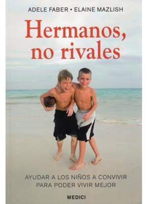 HERMANOS, NO RIVALES | 9788497990974 | FABER, ADELE/MAZLISH,ELAINE | Galatea Llibres | Librería online de Reus, Tarragona | Comprar libros en catalán y castellano online