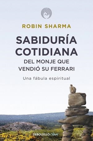 LA SABIDURÍA COTIDIANA DEL MONJE QUE VENDIÓ SU FERRARI | 9788499087139 | SHARMA, ROBIN | Galatea Llibres | Librería online de Reus, Tarragona | Comprar libros en catalán y castellano online