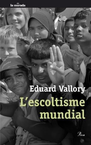 ESCOLTISME: FONAMENTS, PRÀCTIQUES I VALORS | 9788482569475 | VALLORY, EDUARD | Galatea Llibres | Llibreria online de Reus, Tarragona | Comprar llibres en català i castellà online