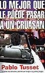 MEJOR QUE LE PUEDE PASAS A UN CRUASAN, LO | 9788466307123 | TUSSET, PABLO | Galatea Llibres | Librería online de Reus, Tarragona | Comprar libros en catalán y castellano online