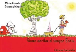QUAN ARRIBA EL SENYOR ESTIU | 9788484125495 | CANALS BOTINES, MIREIA | Galatea Llibres | Librería online de Reus, Tarragona | Comprar libros en catalán y castellano online