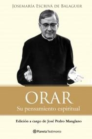 ORAR | 9788408096481 | ESCRIVA DE BALAGUER, JOSEMARIA | Galatea Llibres | Librería online de Reus, Tarragona | Comprar libros en catalán y castellano online