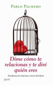 DIME COMO TE RELACIONAS Y TE DIRE QUIEN ERES | 9788408080190 | PALMERO, PABLO | Galatea Llibres | Librería online de Reus, Tarragona | Comprar libros en catalán y castellano online