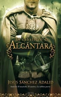 CABALLERO DE ALCANTARA, EL | 9788498724684 | SANCHEZ ADALID, JESUS | Galatea Llibres | Librería online de Reus, Tarragona | Comprar libros en catalán y castellano online