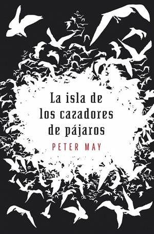 ISLA DE LOS CAZADORES DE PAJAROS | 9788425345494 | MAY, PETER | Galatea Llibres | Llibreria online de Reus, Tarragona | Comprar llibres en català i castellà online