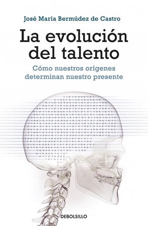 EVOLUCION DEL TALENTO, LA | 9788499087191 | BERMUDEZ DE CASTRO, JOSE MARIA | Galatea Llibres | Librería online de Reus, Tarragona | Comprar libros en catalán y castellano online