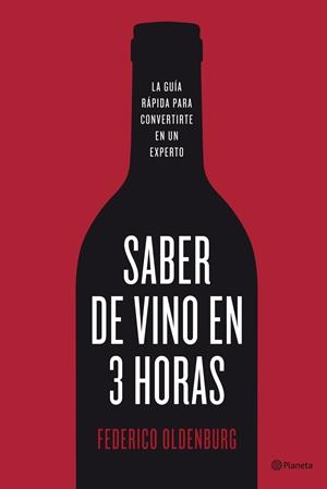 SABER DE VINO EN 3 HORAS | 9788408098713 | OLDENBURG, FEDERICO | Galatea Llibres | Llibreria online de Reus, Tarragona | Comprar llibres en català i castellà online