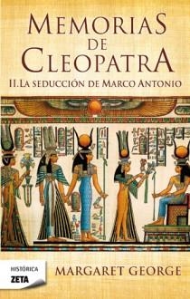 MEMORIAS DE CLEOPATRA 2 LA SEDUCCION DE MARCO ANTONIO ZB | 9788498724639 | GEORGE, MARGARET | Galatea Llibres | Librería online de Reus, Tarragona | Comprar libros en catalán y castellano online