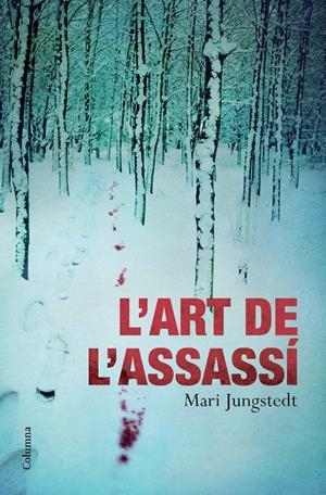 ART DE L'ASSASSÍ, L' | 9788466413169 | JUNGSTEDT, MARI | Galatea Llibres | Librería online de Reus, Tarragona | Comprar libros en catalán y castellano online