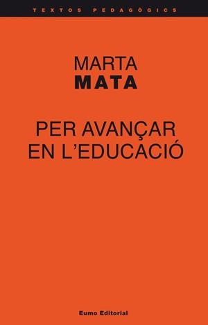 PER AVANÇAR EN L'EDUCACIO | 9788497663908 | MATA, MARTA | Galatea Llibres | Llibreria online de Reus, Tarragona | Comprar llibres en català i castellà online
