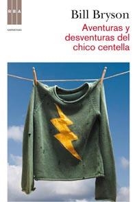 AVENTURAS Y DESVENTURAS DEL CHICO CENTELLA | 9788498678987 | BRYSON, BILL | Galatea Llibres | Librería online de Reus, Tarragona | Comprar libros en catalán y castellano online