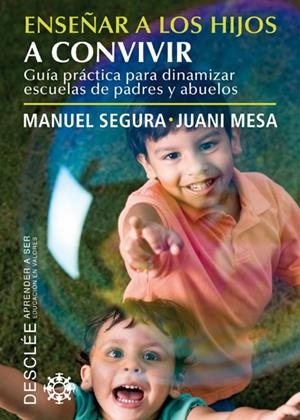 ENSEÑAR A LOS HIJOS A CONVIVIR-GUIA PRACTICA DINAM | 9788433024619 | SEGURA, MANUEL/MESA,JUANI | Galatea Llibres | Llibreria online de Reus, Tarragona | Comprar llibres en català i castellà online