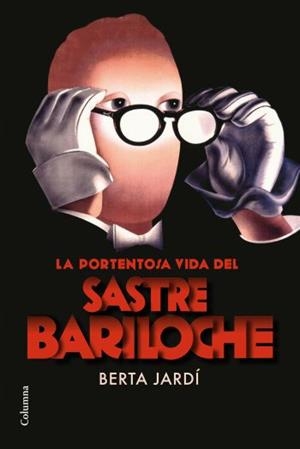 PORTENTOSA VIDA DEL SASTRE BARILOCHE | 9788466413428 | JARDÍ, BERTA | Galatea Llibres | Llibreria online de Reus, Tarragona | Comprar llibres en català i castellà online