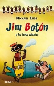 JIM BOTON Y LOS 13 SALVAJES | 9788427901148 | ENDE, MICHAEL | Galatea Llibres | Librería online de Reus, Tarragona | Comprar libros en catalán y castellano online