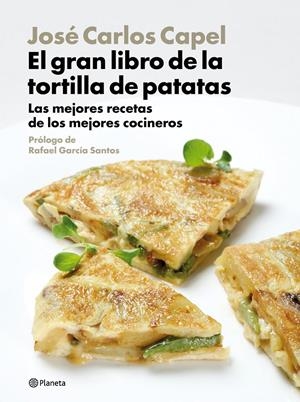 GRAN LIBRO DE LA TORTILLA DE PATATAS | 9788408094470 | CAPEL, JOSE CARLOS | Galatea Llibres | Llibreria online de Reus, Tarragona | Comprar llibres en català i castellà online