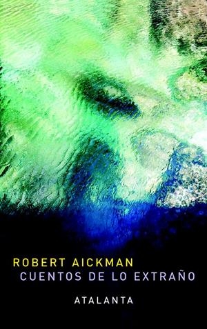 CUENTOS DE LO EXTRAÑO | 9788493778439 | AICKMAN, ROBERT | Galatea Llibres | Librería online de Reus, Tarragona | Comprar libros en catalán y castellano online